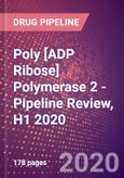 Poly [ADP Ribose] Polymerase 2 - Pipeline Review, H1 2020- Product Image